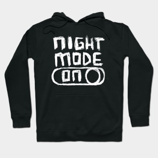 Night Mode ON for Night Owl Hoodie